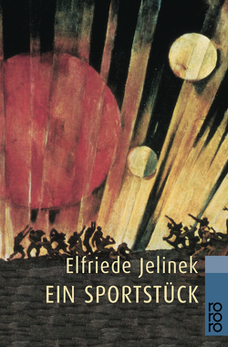 Ein Sportstück von Jelinek,  Elfriede