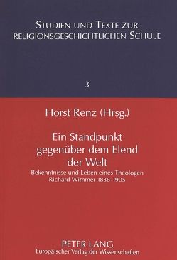 Ein Standpunkt gegenüber dem Elend der Welt von Renz,  Horst