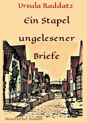 Ein Stapel ungelesener Briefe von Raddatz,  Ursula