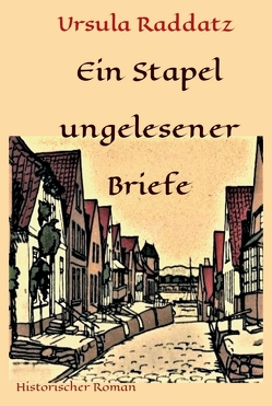 Ein Stapel ungelesener Briefe von Raddatz,  Ursula