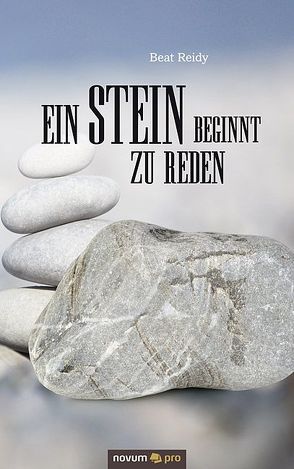 Ein Stein beginnt zu reden von Reidy,  Beat