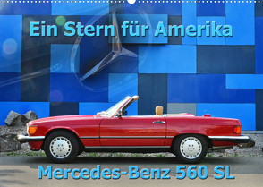 Ein Stern für Amerika – Mercedes Benz 560 SL (Wandkalender 2022 DIN A2 quer) von Laue,  Ingo