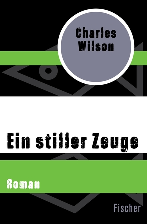 Ein stiller Zeuge von Cordes,  Veronika, Wilson,  Charles