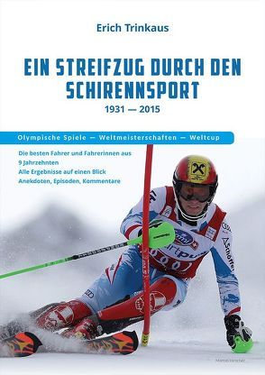 Ein Streifzug durch den Schirennsport von Trinkaus,  Erich