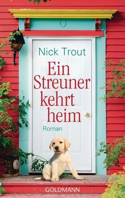 Ein Streuner kehrt heim von Heinzius,  Christine, Trout,  Nick