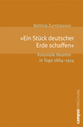 Ein Stück deutscher Erde schaffen von Zurstrassen,  Bettina