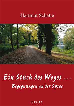 Ein Stück des Weges… von Schatte,  Dr. Hartmut