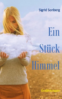 Ein Stück Himmel von Sonberg,  Sigrid