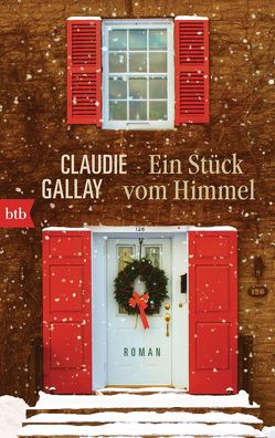 Ein Stück vom Himmel von Gallay,  Claudie, Killisch-Horn,  Michael v.