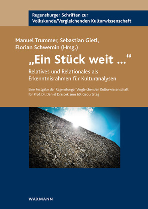 „Ein Stück weit …“ von Aka,  Christine, Eisch-Angus,  Katharina, Gajek,  Esther, Gerndt,  Helge, Gietl,  Sebastian, Groschwitz,  Helmut, Hirschfelder,  Gunther, Kleindorfer-Marx,  Bärbel, Köstlin,  Konrad, Lahoda,  Karin, Lindig,  Erika, Möller,  Lena, Prosser-Schell,  Michael, Scholl-Schneider,  Sarah, Schreckhaas,  Markus, Schwemin,  Florian, Spiritova,  Marketa, Trummer,  Manuel, Wellner,  Hermann, Winterberg,  Lars, Wittmann,  Barbara