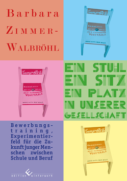 Ein Stuhl, ein Sitz, ein Platz in unserer Gesellschaft von Zimmer-Walbröhl,  Barbara