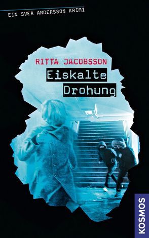 Ein Svea Andersson Krimi, 3, Eiskalte Drohung von Jacobsson,  Ritta