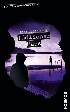 Ein Svea Andersson Krimi, 5, Tödlicher Hass von Jacobsson,  Ritta