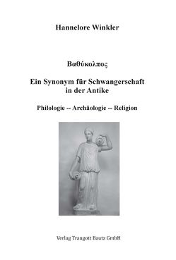 Ein Synonym für Schwangerschaft in der Antike von Winkler,  Hannelore