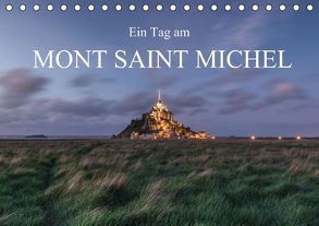 Ein Tag am Mont Saint Michel (Tischkalender immerwährend DIN A5 quer) von photography,  romanburri