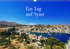 Ein Tag auf Symi (Wandkalender 2023 DIN A3 quer) von Fornal,  Martina