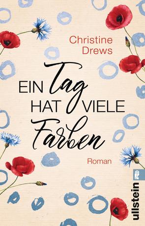 Ein Tag hat viele Farben von Drews,  Christine