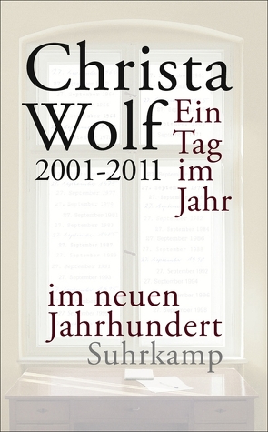 Ein Tag im Jahr im neuen Jahrhundert von Wolf,  Christa