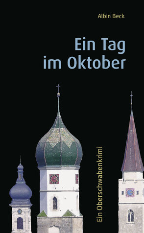 Ein Tag im Oktober von Beck,  Albin, Biberacher Verlagsdruckerei