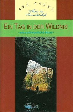 Ein Tag in der Wildnis von Carey,  Ken, Sautter,  Christiane