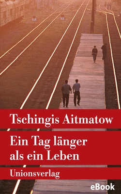 Ein Tag länger als ein Leben von Aitmatow,  Tschingis, Kossuth,  Charlotte