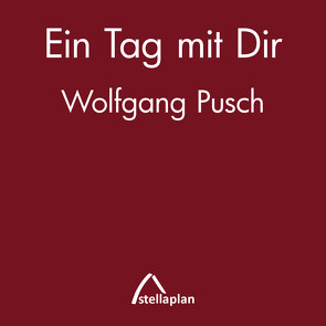 Ein Tag mit Dir von Pusch,  Wolfgang