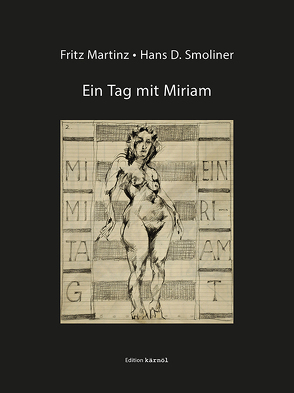 Ein Tag mit Miriam von Martinz,  Fritz, Smoliner,  Hans D.