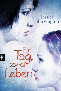 Ein Tag, zwei Leben von Häußler,  Sonja, Shirvington,  Jessica