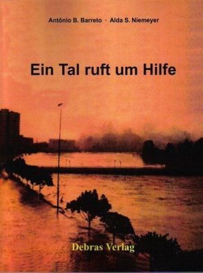 Ein Tal ruft um Hilfe von Barreto,  Antônio B, Niemeyer,  Alda S