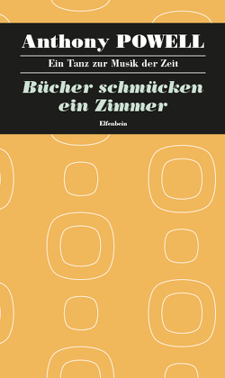 Ein Tanz zur Musik der Zeit / Bücher schmücken ein Zimmer von Feldmann,  Heinz, Powell,  Anthony