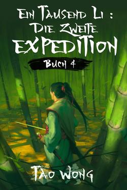 Ein Tausend Li: Die zweite Expedition von Lemke,  Tamara, Wong,  Tao