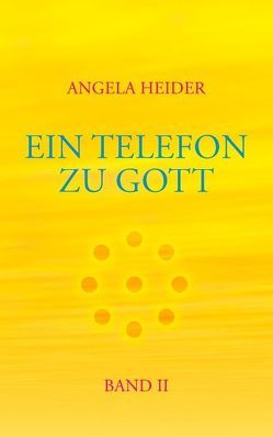 Ein Telefon zu Gott Band 2 von Heider,  Angela