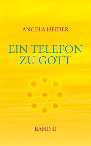 Ein Telefon zu Gott Band 2 von Heider,  Angela