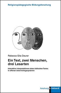 Ein Text, zwei Menschen, drei Lesarten von Deurer,  Rebecca Gita