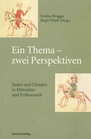 Ein Thema – zwei Perspektiven von Brugger,  Eveline, Wiedl,  Birgit