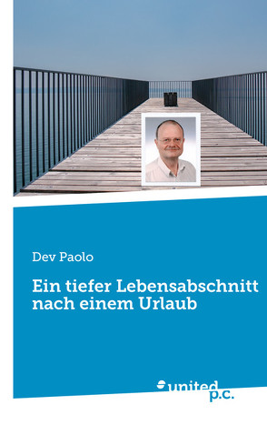 Ein tiefer Lebensabschnitt nach einem Urlaub von Paolo,  Dev