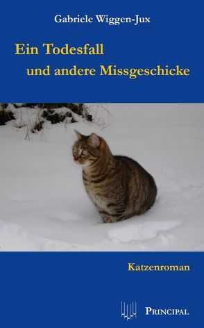 Ein Todesfall und andere Missgeschicke von Wiggen-Jux,  Gabriele