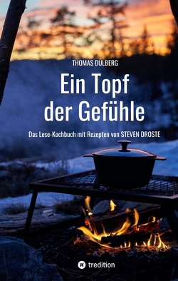 Ein Topf der Gefühle von Dülberg,  Thomas