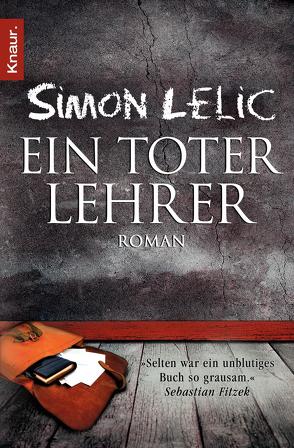 Ein toter Lehrer von Jacobs,  Stefanie, Lelic,  Simon