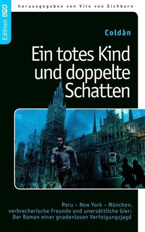 Ein totes Kind und doppelte Schatten von Coldàn, Eichborn,  Vito von