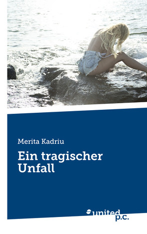 Ein tragischer Unfall von Kadriu,  Merita