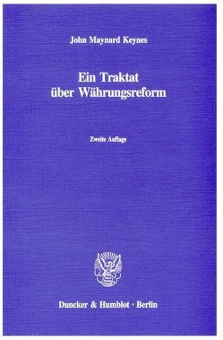 Ein Traktat über Währungsreform. von Keynes,  John Maynard