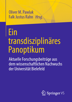 Ein transdisziplinäres Panoptikum von Pawlak,  Oliver M., Rahn,  Falk Justus