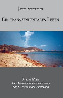 Ein transzendentales Leben von Neusiedler,  Peter