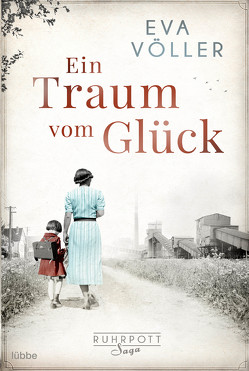 Ein Traum vom Glück von Völler,  Eva