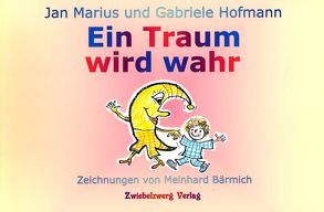 Ein Traum wird wahr von Bärmich,  Meinhard, Hofmann,  Gabriele, Hofmann,  Jan Marius