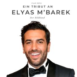 Ein Tribut an Elyas M´Barek von Mueller,  Frank