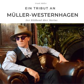 Ein Tribut an Marius Müller-Westernhagen von Mueller,  Frank