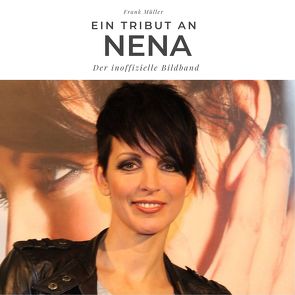 Ein Tribut an Nena von Mueller,  Frank