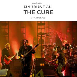 Ein Tribut an The Cure von Mueller,  Frank